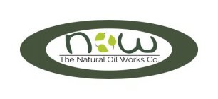 NOW THE NATURAL OIL WORKS CO.