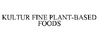 KULTUR FINE PLANT-BASED FOODS