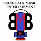 BRING BACK MUSIC ENTERTAINMENT BBME