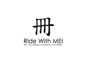 RIDE WITH MEI MEI - THE EMPOWER AND BEAUTY IN ALL WOMEN