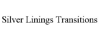 SILVER LININGS TRANSITIONS