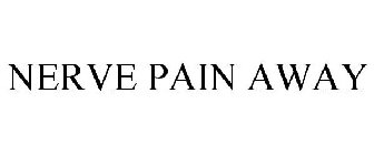 NERVE PAIN AWAY