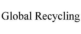 GLOBAL RECYCLING