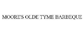 MOORE'S OLDE TYME BARBEQUE