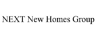 NEXT NEW HOMES GROUP