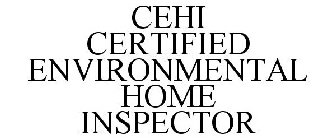 CEHI CERTIFIED ENVIRONMENTAL HOME INSPECTOR