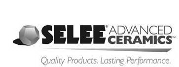 SELEE ADVANCED CERAMICS QUALITY PRODUCTS. LASTING PERFORMANCE.