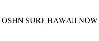 OSHN SURF HAWAII NOW
