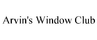 ARVIN'S WINDOW CLUB