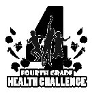 4 FOURTH GRADE HEALTH CHALLENGE
