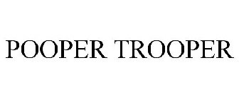 POOPER TROOPER