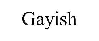 GAYISH