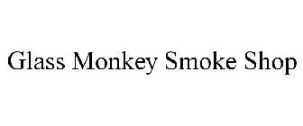 GLASS MONKEY SMOKE SHOP