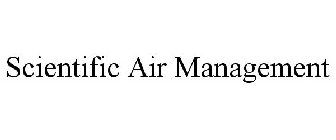 SCIENTIFIC AIR MANAGEMENT