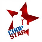 CHOP STAR