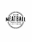 MILE HIGH MEATBALL EATERY AND LIBATIONS