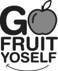 GO FRUIT YOSELF