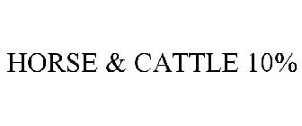 HORSE & CATTLE 10%
