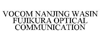 VOCOM NANJING WASIN FUJIKURA OPTICAL COMMUNICATION