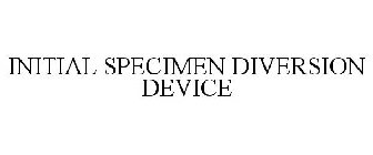 INITIAL SPECIMEN DIVERSION DEVICE