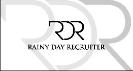 RDR RDR RAINY DAY RECRUITER