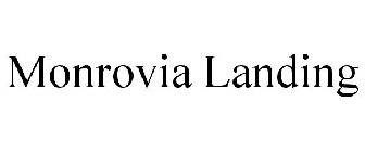 MONROVIA LANDING