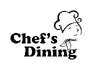 CHEF'S DINING