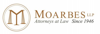 M MOARBES LLP ATTORNEYS AT LAW SINCE 1946