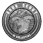 SOUR SCOUT IC COLLECTIVE