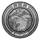 T.I.T.S IC COLLECTIVE