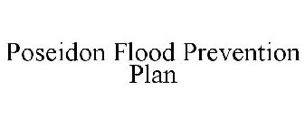 THE POSEIDON FLOOD PREVENTION PLAN