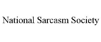 NATIONAL SARCASM SOCIETY