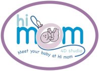 HI MOM 4D STUDIO MEET YOUR BABY AT HI MOM