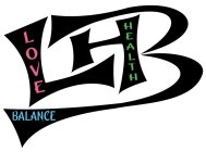 LHB, LOVE, HEALTH, BALANCE