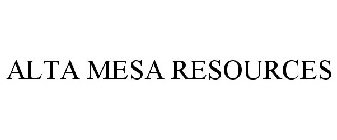 ALTA MESA RESOURCES