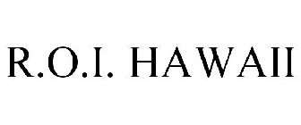 R.O.I. HAWAII