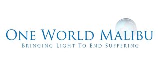 ONE WORLD MALIBU BRINGING LIGHT TO END SUFFERING