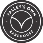 · VALLEY'S OWN · BAKEHOUSE V