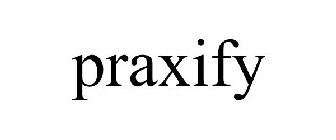 PRAXIFY