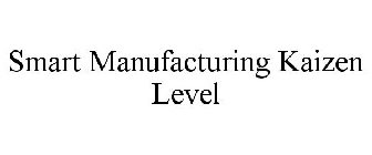 SMART MANUFACTURING KAIZEN LEVEL