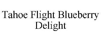 TAHOE FLIGHT BLUEBERRY DELIGHT
