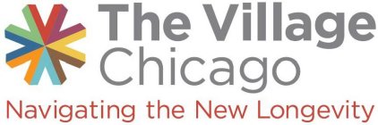 THE VILLAGE CHICAGO NAVIGATING THE NEW LONGEVITY