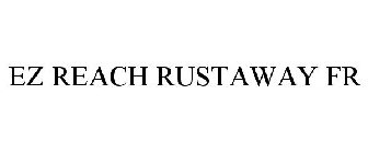 EZ REACH RUSTAWAY FR