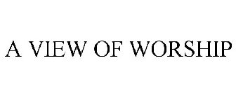 A VIEW OF WORSHIP