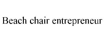 BEACH CHAIR ENTREPRENEUR