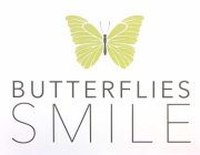 BUTTERFLIES SMILE