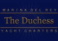 THE DUCHESS YACHT CHARTERS MARINA DEL REY