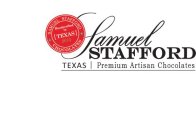 SAMUEL STAFFORD CHOCOLATES HANDCRAFTED IN [TEXAS] 2015 SAMUEL STAFFORD TEXAS PREMIUM ARTISAN CHOCOLATES