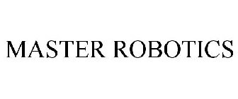 MASTER ROBOTICS