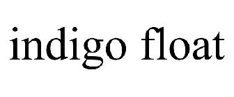 INDIGO FLOAT